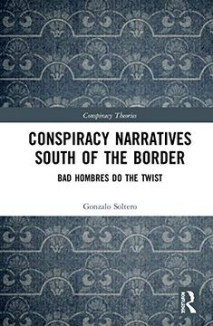 portada Conspiracy Narratives South of the Border: Bad Hombres do the Twist (Conspiracy Theories) (en Inglés)