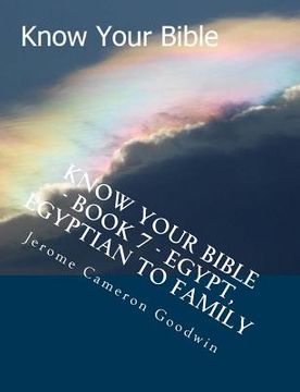 portada Know Your Bible - Book 7 - Egypt, Egyptian To Family: Know Your Bible Series (en Inglés)