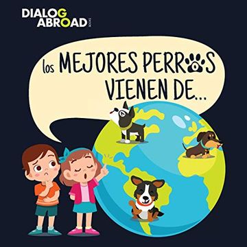 portada Los Mejores Perros Vienen De. (in Spanish)