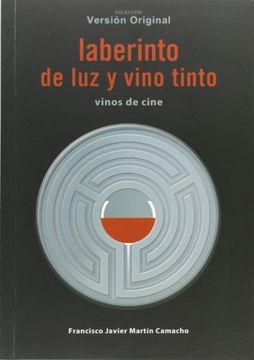 portada Laberinto De Luz Y Vino Tinto (in Spanish)