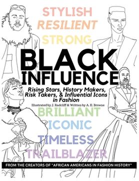 portada Black Influence: Rising Stars, History Makers, Risk Takers, and Influential Icons in Fashion (en Inglés)