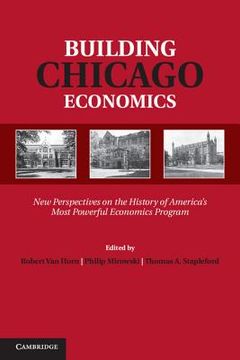 portada Building Chicago Economics Hardback (Historical Perspectives on Modern Economics) (en Inglés)