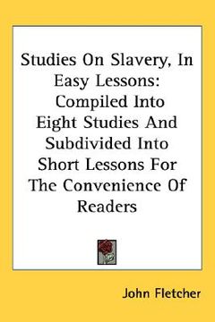 portada studies on slavery, in easy lessons: com