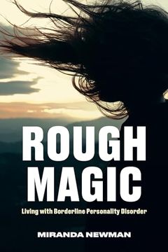 portada Rough Magic: Living With Borderline Personality Disorder (en Inglés)