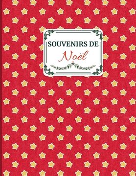 portada Souvenirs de Noël: Idée cadeau sympa pour toute la famille. Album de souvenirs des fêtes de fin d 'année (in French)