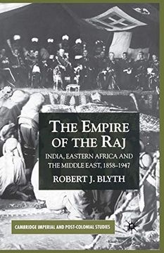 portada The Empire of the Raj: India, Eastern Africa and the Middle East, 1858-1947 (Cambridge Imperial and Post-Colonial Studies) (en Inglés)