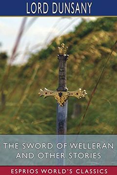 portada The Sword of Welleran and Other Stories (Esprios Classics) (in English)