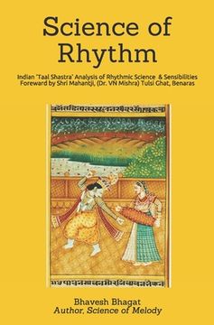 portada Science of Rhythm: Indian System of Musical Rhythm "Taal Shastra" Analysis of its Science and Sensibilities (in English)