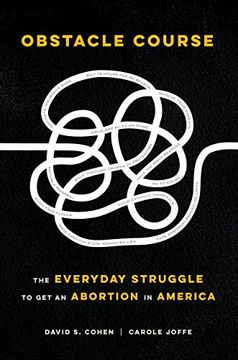 portada Obstacle Course: The Everyday Struggle to get an Abortion in America (in English)