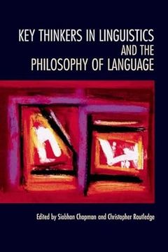 portada Key Thinkers in Linguistics and the Philosophy of Language