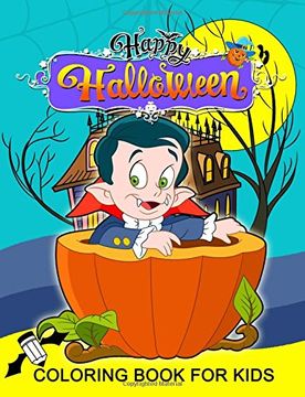 portada Happy Halloween Coloring Book for Kids: Coloring Book Plus Activity Book for Preschoolers, Toddlers, Children Ages 4-8, 5-12, Boy, Girls