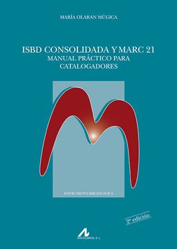 portada Isbd Consolidada y Marc 21: Manual Práctico Para Catalogadores (in Spanish)