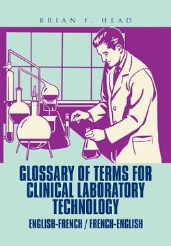 portada Glossary of Terms for Clinical Laboratory Technology: English-French / French-English (en Inglés)