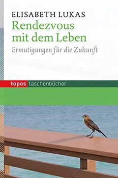 portada Rendezvous mit dem Leben: Ermutigungen für die Zukunft (in German)