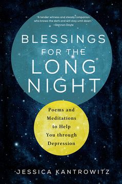 portada Blessings for the Long Night: Poems and Meditations to Help You through Depression (en Inglés)