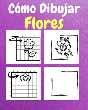 portada Cómo Dibujar Flores: Un Libro de Actividades y Dibujos Paso a Paso Para Niños