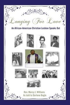 portada Longing For Love: An African-American Christian Lesbian Speaks Out (en Inglés)