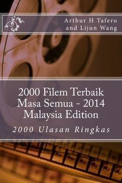 portada 2000 Filem Terbaik Masa Semua - 2014 Malaysia Edition: 2000 Ulasan Ringkas