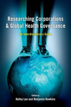 portada Researching Corporations and Global Health Governance: An Interdisciplinary Guide