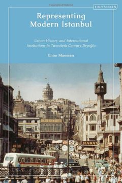 portada Representing Modern Istanbul: Urban History and International Institutions in Twentieth Century Beyoglu (en Inglés)