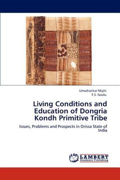 portada living conditions and education of dongria kondh primitive tribe (en Inglés)
