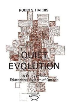 portada Quiet Evolution: A Study of the Educational System of Ontario (Canadian University Paperbacks) (in English)