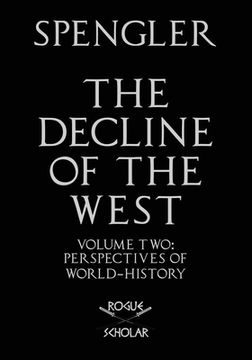 portada The Decline of the West, Vol. Ii: Perspectives of World-History (en Inglés)