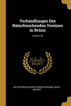 portada Verhandlungen des Naturforschenden Vereines in Brünn; Volume 25 (en Alemán)