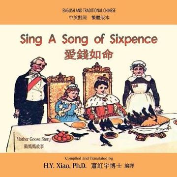 portada Sing A Song of Sixpence (Traditional Chinese): 01 Paperback Color