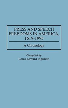 portada Press and Speech Freedoms in America, 1619-1995: A Chronology (en Inglés)