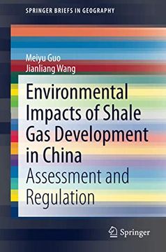 portada Environmental Impacts of Shale gas Development in China: Assessment and Regulation (Springerbriefs in Geography) 