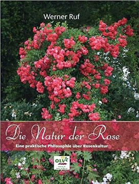 portada Die Natur der Rose: Eine Praktische Philosophie Über Rosenkultur (in German)