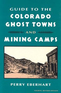 portada guide to colorado ghost towns: and mining camps