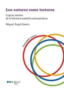 portada Los autores como lectores. Lógicas internas de la literatura española contemporánea