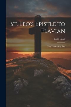 portada St. Leo's Epistle to Flavian: The Tome of St. Leo (in English)
