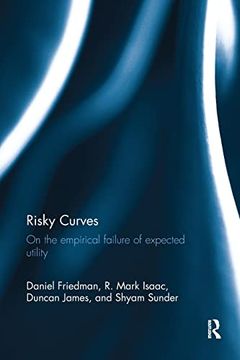 portada Risky Curves: On the Empirical Failure of Expected Utility (en Inglés)