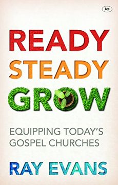 portada Ready, Steady, Grow!: Equipping Today's Gospel Churches