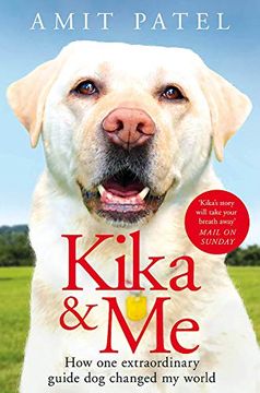 portada Kika & me: How one Extraordinary Guide dog Changed my World (in English)