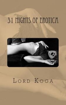 portada Thirty One Nights of Erotica: 31 Erotic Shorts to Honor the Month of You or your partners Birthday (in English)