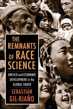 portada The Remnants of Race Science: Unesco and Economic Development in the Global South (Race, Inequality, and Health) 