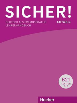 portada Sicher! Aktuell B2. 1: Deutsch als Fremdsprache / Lehrerhandbuch (en Alemán)