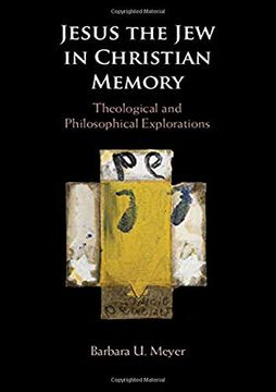 portada Jesus the jew in Christian Memory: Theological and Philosophical Explorations (en Inglés)