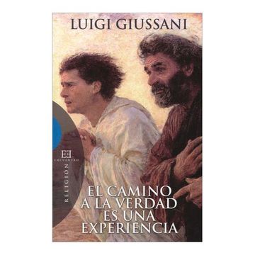 portada El Camino a la Verdad es una Experiencia: Edición Corregida y Aumentada (Ensayo) (in Spanish)