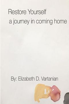 portada Restore Yourself: A Journey in Coming Home (en Inglés)