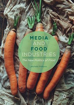 portada Media and Food Industries: The New Politics of Food