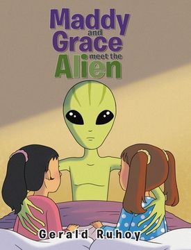 portada Maddy and Grace Meet the Alien (en Inglés)