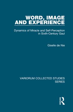 portada Word, Image and Experience: Dynamics of Miracle and Self-Perception in Sixth-Century Gaul. Author Signed Card Included. (en Inglés)