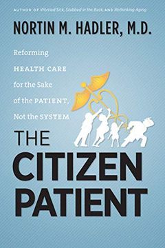 portada The Citizen Patient: Reforming Health Care for the Sake of the Patient, not the System (h. Eugene and Lillian Youngs Lehman) (en Inglés)