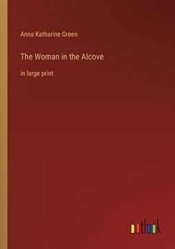 portada The Woman in the Alcove: in large print (in English)