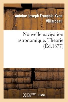 portada Nouvelle Navigation Astronomique. Théorie (in French)